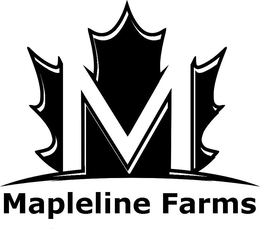 M MAPLELINE FARMS trademark