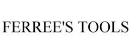 FERREE'S TOOLS trademark