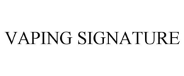 VAPING SIGNATURE trademark