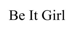 BE IT GIRL trademark