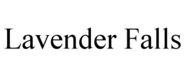 LAVENDER FALLS trademark
