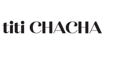 TITI CHACHA trademark