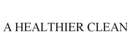 A HEALTHIER CLEAN trademark