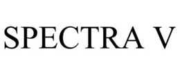 SPECTRA V trademark
