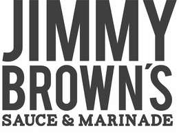 JIMMY BROWN'S SAUCE & MARINADE trademark