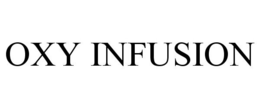 OXY INFUSION trademark