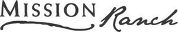 MISSION RANCH trademark