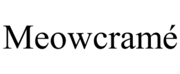 MEOWCRAMÉ trademark