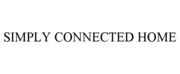 SIMPLY CONNECTED HOME trademark
