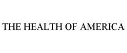 THE HEALTH OF AMERICA trademark