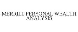 MERRILL PERSONAL WEALTH ANALYSIS trademark