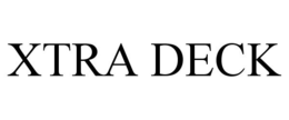 XTRA DECK trademark