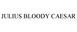 JULIUS BLOODY CAESAR trademark