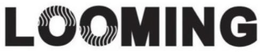 LOOMING trademark