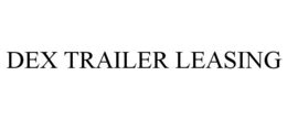 DEX TRAILER LEASING trademark