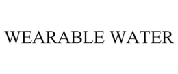WEARABLE WATER trademark