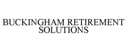 BUCKINGHAM RETIREMENT SOLUTIONS trademark