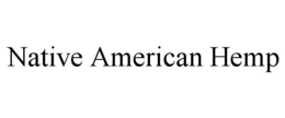 NATIVE AMERICAN HEMP trademark