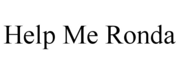 HELP ME RONDA trademark