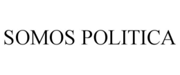 SOMOS POLITICA trademark