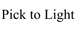 PICK TO LIGHT trademark