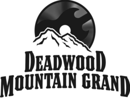 DEADWOOD MOUNTAIN GRAND trademark