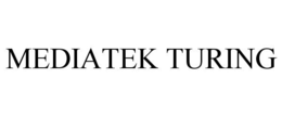 MEDIATEK TURING trademark