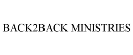 BACK2BACK MINISTRIES trademark
