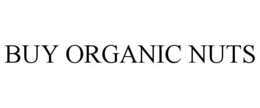 BUY ORGANIC NUTS trademark