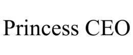 PRINCESS CEO trademark