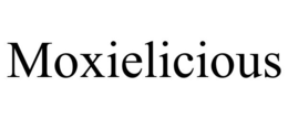 MOXIELICIOUS trademark