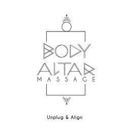 BODY ALTAR MASSAGE UNPLUG & ALIGN trademark