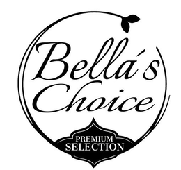 BELLA'S CHOICE PREMIUM SELECTION trademark