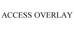 ACCESS OVERLAY trademark