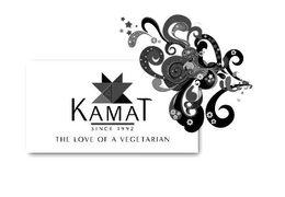 KAMAT SINCE 1992 THE LOVE OF A VEGETARIAN trademark