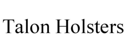 TALON HOLSTERS trademark