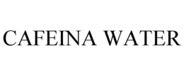 CAFEINA WATER trademark