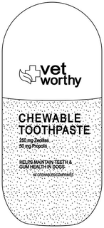 VET WORTHY CHEWABLE TOOTHPASTE 250 MG ZEOLITES 50 MG PROPOLIS HELPS MAINTAIN TEETH & GUM HEALTH IN DOGS 60 CHEWABLES/COMPRIMES trademark