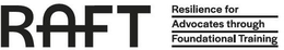 RAFT RESILIENCE FOR ADVOCATES THROUGH FOUNDATIONAL TRAINING trademark