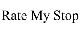 RATE MY STOP trademark