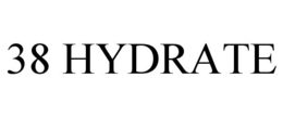 38 HYDRATE trademark