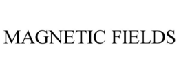 MAGNETIC FIELDS trademark