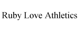 RUBY LOVE ATHLETICS trademark