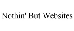 NOTHIN' BUT WEBSITES trademark