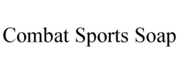COMBAT SPORTS SOAP trademark