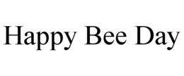 HAPPY BEE DAY trademark
