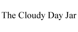 THE CLOUDY DAY JAR trademark