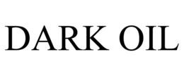DARK OIL trademark