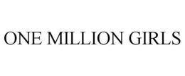 ONE MILLION GIRLS trademark