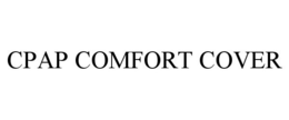 CPAP COMFORT COVER trademark